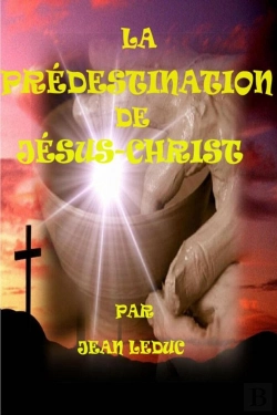 Bertrand.pt - La Predestination De Jesus-Christ