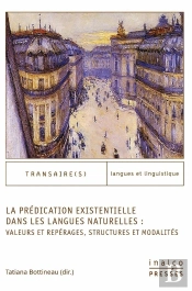 La Prédication Existentielle Dans Les Langues Naturelles : Valeurs Et Repérages, Structures Et Modalités