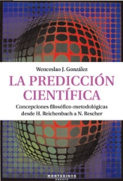 La Predicción Cient¡Fica. Concepciones Filosófico-Metodológicas Desde H. Reichenbach A N. Rescher