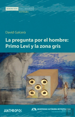Bertrand.pt - La Pregunta Por El Hombre: Primo Levi Y La Zona Gris