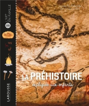 La Préhistoire Expliquée Aux Enfants