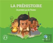 La Préhistoire ; Les Premiers Pas De L'Homme
