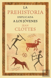 La Prehistoria Explicada A Los Jóvenes