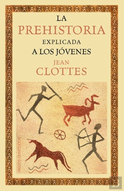 Bertrand.pt - La Prehistoria Explicada A Los Jóvenes