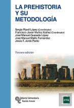 La Prehistoria Y Su Metodología. 3ª Edición
