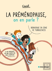 La Préménopause, On En Parle ? Bienvenue En Zone De Turbulences (La Bd Approuvée Par Une Gynéco Qui Nous Comprend)