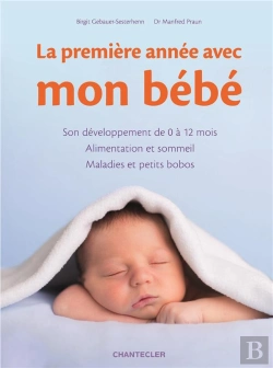 Bertrand.pt - La Première Année Avec Mon Bébé
