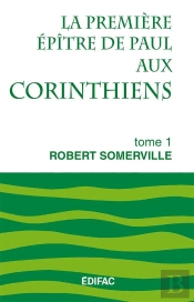 La Première Épître De Paul Aux Corinthiens. Tome 1. Commentaire Biblique Ceb : Commentaire Biblique Ceb