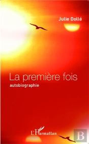 La Première Fois ; Autobiographie
