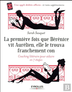Bertrand.pt - La Premiere Fois Que Berenice Vit Aurelien, Elle Le Trouva Franchement Con
