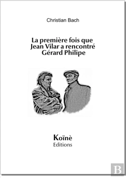 Bertrand.pt - La Première Fois Que Jean Vilar A Rencontré Gérard Philipe