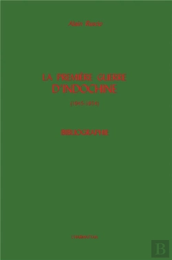 Bertrand.pt - La Première Guerre D'Indochine (1945-1954) ; Bibliographie