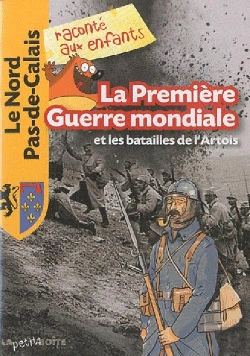 Bertrand.pt - La Première Guerre Mondiale Et Les Batailles De L'Artois