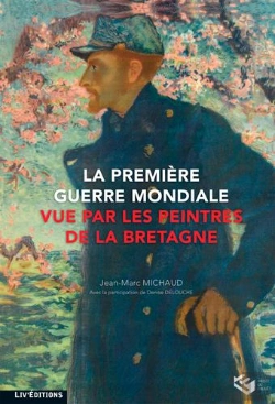 Bertrand.pt - La Première Guerre Mondiale Vue Par Les Peintres De La Bretagne