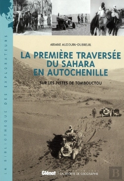 Bertrand.pt - La Première Traversée Du Sahara En Autochenille ; Sur Les Pistes De Tombouctou