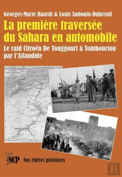 Bertrand.pt - La Première Traversée Du Sahara En Automobile : Le Raid Citroën De Touggourt À Tombouctou Par L'Atlandide