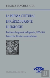La Prensa Cultural En Cadiz Durante El Siglo Xix
