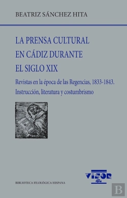 Bertrand.pt - La Prensa Cultural En Cadiz Durante El Siglo Xix