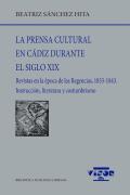 La Prensa Cultural En Cadiz Durante El Siglo Xix