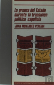 La Prensa Del Estado Durante La Transición Política Española
