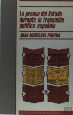 Bertrand.pt - La Prensa Del Estado Durante La Transición Política Española