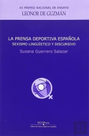 La Prensa Deportiva Española: Sexismo Lingüístico Y Discursivo