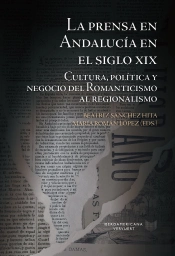 La Prensa En Andalucia En El Siglo Xix Cultura Politica