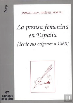 Bertrand.pt - La Prensa Femenina En España (Desde Sus Orígenes A 1868)
