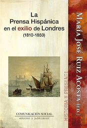 La Prensa Hispánica En El Exilio De Londres (1810-1850)