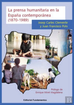 Bertrand.pt - La Prensa Humanitaria En La España Contemporánea (1870-1989)