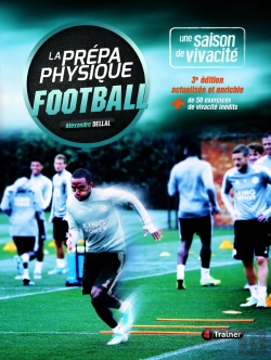Bertrand.pt - La Prépa Physique Football Tome 1 : Une Saison De Vivacité (3e Édition)