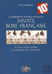 La Préparation Technico-Tactique En Savate Boxe Française