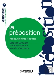 La Préposition ; Règles, Exercices Et Corrigés (7e Édition)