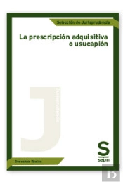 La Prescripcion Adquisitiva O Usucapion
