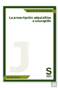 Bertrand.pt - La Prescripcion Adquisitiva O Usucapion
