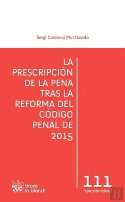 Bertrand.pt - La Prescripción De La Pena Tras La Reforma Del Código Penal De 2015