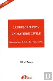 La Prescription En Matière Civile ; Commentaire De La Loi Du 17 Juin 2008