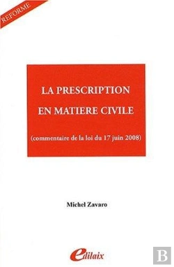 Bertrand.pt - La Prescription En Matière Civile ; Commentaire De La Loi Du 17 Juin 2008