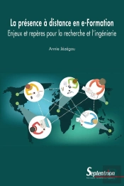 La Présence À Distance En E-Formation : Enjeux Et Repères Pour La Recherche Et L'Ingénierie