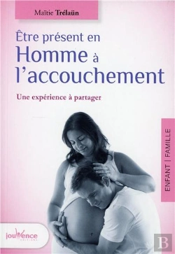 Bertrand.pt - La Présence Du Père À L'Accouchement ; Une Expérience À Partager