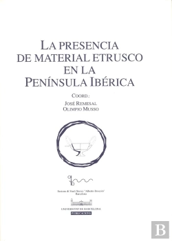 Bertrand.pt - La Presencia De Material Etrusco En La Península Ibérica