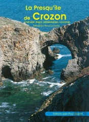La Presqu'Île De Crozon : Camaret, Argol, Landevennec, Locronan (Édition 2025)