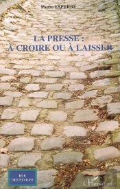 La Presse À Croire Ou À Laisser