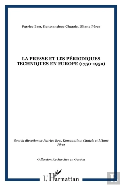 Bertrand.pt - La Presse Et Les Périodiques ; Techniques En Europe 1750-1950