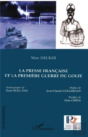 La Presse Francaise Et La Premiere Guerre Du Golfe