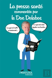 La Presse Sante Commentee Par Le Doc Delabos