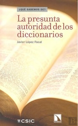 Bertrand.pt - La Presunta Autoridad De Los Diccionarios