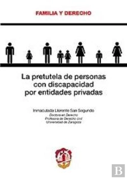 Bertrand.pt - La Pretutela De Personas Con Discapacidad Por Entidades Privadas