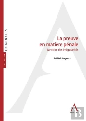 La Preuve En Matière Pénale ; Sanction Des Irrégularités