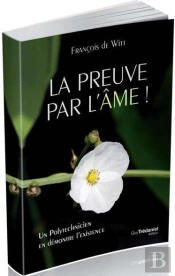 La Preuve Par L'Âme ; Un Polytechnicien En Démontre L'Existence